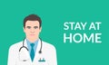 Stay at home banner with doctor. Coronavirus prevention and quarantine concept. Vector illustration